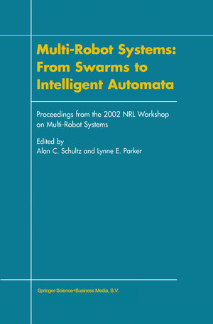 Buchcover Multi-Robot Systems: From Swarms to Intelligent Automata | EAN 9789401723763 | ISBN 94-017-2376-1 | ISBN 978-94-017-2376-3
