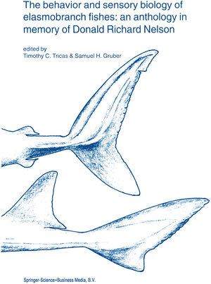 Buchcover The behavior and sensory biology of elasmobranch fishes: an anthology in memory of Donald Richard Nelson | EAN 9789401732451 | ISBN 94-017-3245-0 | ISBN 978-94-017-3245-1