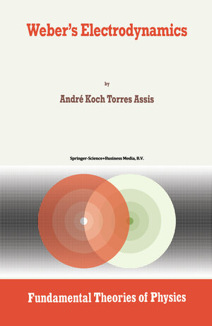 Buchcover Weber’s Electrodynamics | Andre Koch Torres Assis | EAN 9789401736701 | ISBN 94-017-3670-7 | ISBN 978-94-017-3670-1