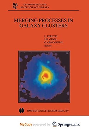 Buchcover Merging Processes in Galaxy Clusters (Astrophysics and Space Science Library)  | EAN 9789401739696 | ISBN 94-017-3969-2 | ISBN 978-94-017-3969-6