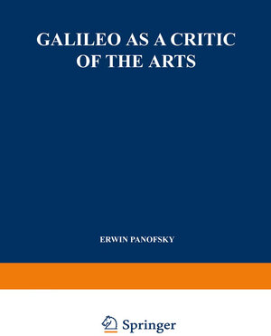 Buchcover Galileo as a Critic of the Arts | Erwin Panofsky | EAN 9789401762038 | ISBN 94-017-6203-1 | ISBN 978-94-017-6203-8