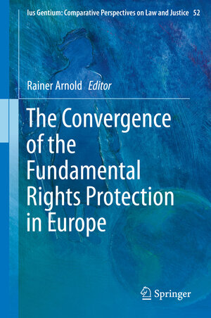 Buchcover The Convergence of the Fundamental Rights Protection in Europe  | EAN 9789401774659 | ISBN 94-017-7465-X | ISBN 978-94-017-7465-9