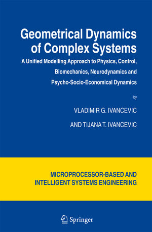 Buchcover Geometrical Dynamics of Complex Systems | Vladimir G. Ivancevic | EAN 9789401776493 | ISBN 94-017-7649-0 | ISBN 978-94-017-7649-3