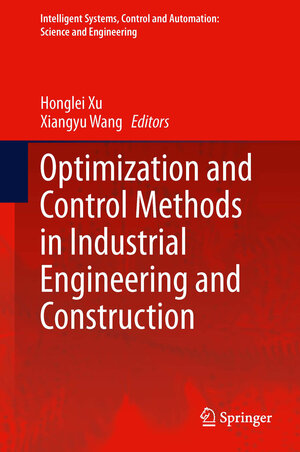 Buchcover Optimization and Control Methods in Industrial Engineering and Construction  | EAN 9789401780445 | ISBN 94-017-8044-7 | ISBN 978-94-017-8044-5