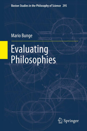 Buchcover Evaluating Philosophies | Mario Bunge | EAN 9789401780872 | ISBN 94-017-8087-0 | ISBN 978-94-017-8087-2