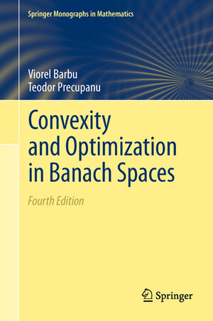 Buchcover Convexity and Optimization in Banach Spaces | Viorel Barbu | EAN 9789401782418 | ISBN 94-017-8241-5 | ISBN 978-94-017-8241-8
