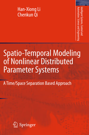 Buchcover Spatio-Temporal Modeling of Nonlinear Distributed Parameter Systems | Han-Xiong Li | EAN 9789401782548 | ISBN 94-017-8254-7 | ISBN 978-94-017-8254-8
