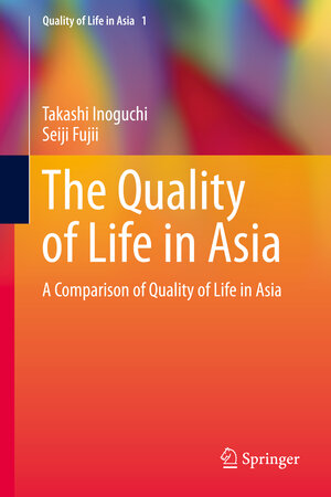 Buchcover The Quality of Life in Asia | Takashi Inoguchi | EAN 9789401782630 | ISBN 94-017-8263-6 | ISBN 978-94-017-8263-0