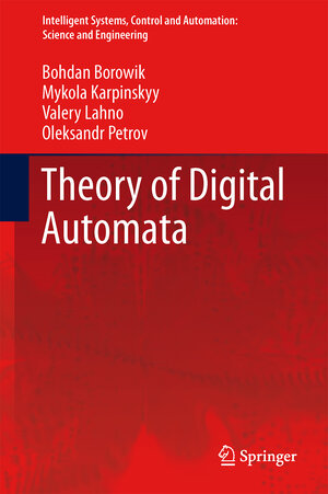 Buchcover Theory of Digital Automata | Bohdan Borowik | EAN 9789401784528 | ISBN 94-017-8452-3 | ISBN 978-94-017-8452-8