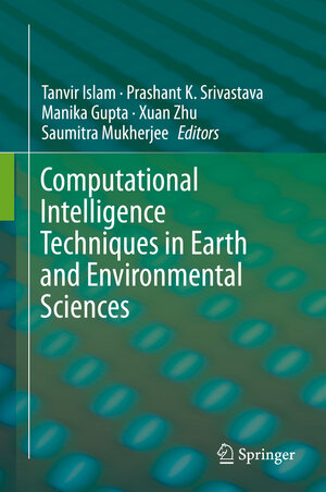 Buchcover Computational Intelligence Techniques in Earth and Environmental Sciences | EAN 9789401786416 | ISBN 94-017-8641-0 | ISBN 978-94-017-8641-6