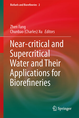 Buchcover Near-critical and Supercritical Water and Their Applications for Biorefineries | EAN 9789401789233 | ISBN 94-017-8923-1 | ISBN 978-94-017-8923-3