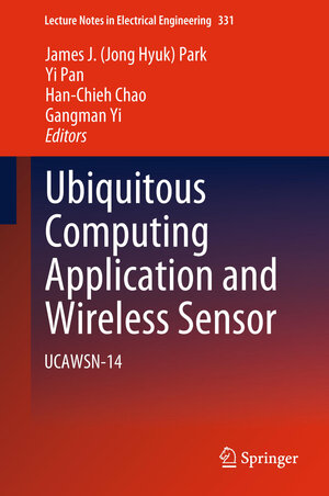 Buchcover Ubiquitous Computing Application and Wireless Sensor | EAN 9789401796187 | ISBN 94-017-9618-1 | ISBN 978-94-017-9618-7