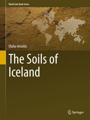 Buchcover The Soils of Iceland | Olafur Arnalds | EAN 9789401796217 | ISBN 94-017-9621-1 | ISBN 978-94-017-9621-7