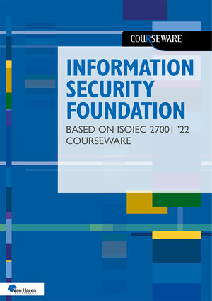 Buchcover Information Security Foundation based on ISO/IEC 27001 ’22 Courseware | Kees Hintzbergen | EAN 9789401809443 | ISBN 94-018-0944-5 | ISBN 978-94-018-0944-3