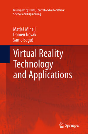 Buchcover Virtual Reality Technology and Applications | Matjaž Mihelj | EAN 9789402400366 | ISBN 94-024-0036-2 | ISBN 978-94-024-0036-6