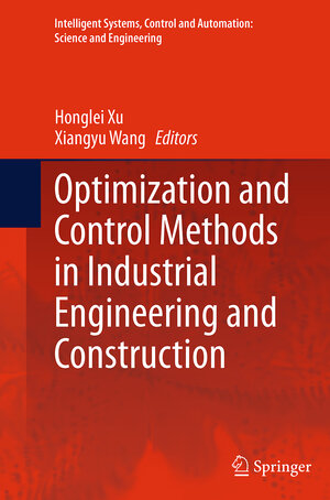 Buchcover Optimization and Control Methods in Industrial Engineering and Construction | EAN 9789402401707 | ISBN 94-024-0170-9 | ISBN 978-94-024-0170-7