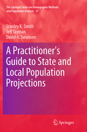 Buchcover A Practitioner's Guide to State and Local Population Projections | Stanley K. Smith | EAN 9789402402759 | ISBN 94-024-0275-6 | ISBN 978-94-024-0275-9