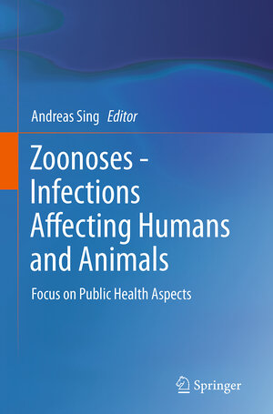 Buchcover Zoonoses - Infections Affecting Humans and Animals  | EAN 9789402403602 | ISBN 94-024-0360-4 | ISBN 978-94-024-0360-2