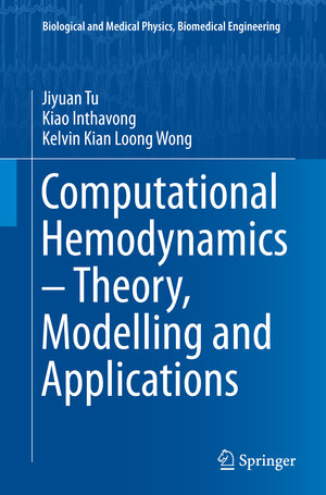 Buchcover Computational Hemodynamics – Theory, Modelling and Applications | Jiyuan Tu | EAN 9789402407426 | ISBN 94-024-0742-1 | ISBN 978-94-024-0742-6