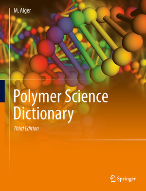 Buchcover Polymer Science Dictionary | Mark Alger | EAN 9789402408935 | ISBN 94-024-0893-2 | ISBN 978-94-024-0893-5