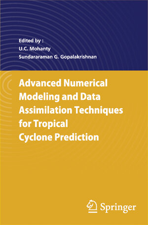 Buchcover Advanced Numerical Modeling and Data Assimilation Techniques for Tropical Cyclone Predictions | EAN 9789402408942 | ISBN 94-024-0894-0 | ISBN 978-94-024-0894-2