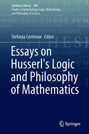 Buchcover Essays on Husserl's Logic and Philosophy of Mathematics | EAN 9789402411300 | ISBN 94-024-1130-5 | ISBN 978-94-024-1130-0