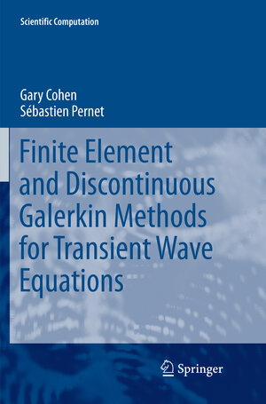 Buchcover Finite Element and Discontinuous Galerkin Methods for Transient Wave Equations | Gary Cohen | EAN 9789402414028 | ISBN 94-024-1402-9 | ISBN 978-94-024-1402-8