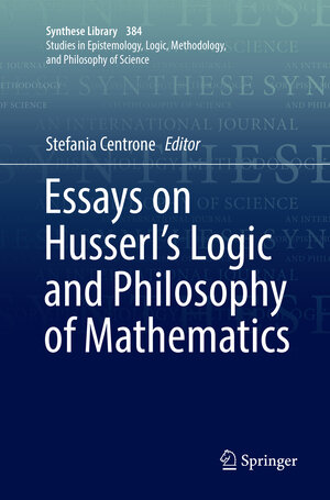 Buchcover Essays on Husserl's Logic and Philosophy of Mathematics | EAN 9789402414943 | ISBN 94-024-1494-0 | ISBN 978-94-024-1494-3