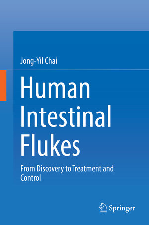 Buchcover Human Intestinal Flukes | Jong-Yil Chai | EAN 9789402417043 | ISBN 94-024-1704-4 | ISBN 978-94-024-1704-3