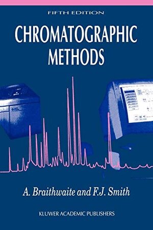 Buchcover Chromatographic Methods | F. J. Smith A. Braithwaite | EAN 9789402419481 | ISBN 94-024-1948-9 | ISBN 978-94-024-1948-1