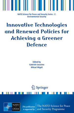 Buchcover Innovative Technologies and Renewed Policies for Achieving a Greener Defence  | EAN 9789402421880 | ISBN 94-024-2188-2 | ISBN 978-94-024-2188-0