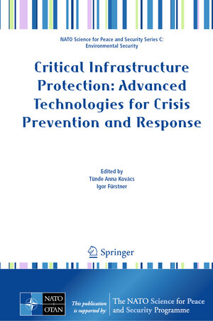 Buchcover Critical Infrastructure Protection: Advanced Technologies for Crisis Prevention and Response | EAN 9789402423075 | ISBN 94-024-2307-9 | ISBN 978-94-024-2307-5