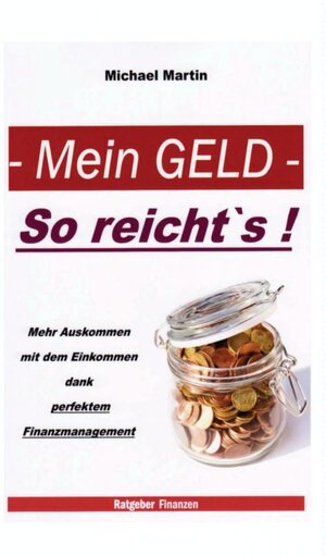 Buchcover Mein Geld - So reicht`s ! | Michael Martin | EAN 9789461939968 | ISBN 94-6193-996-5 | ISBN 978-94-6193-996-8