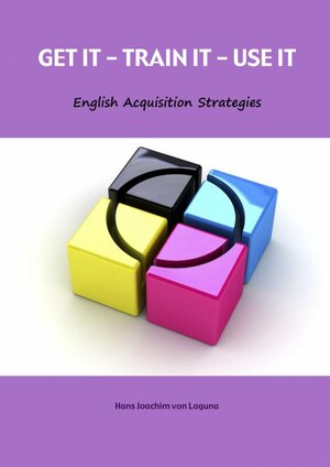 Buchcover GET IT - TRAIN IT - USE IT | Hans Joachim von Laguna | EAN 9789461939982 | ISBN 94-6193-998-1 | ISBN 978-94-6193-998-2