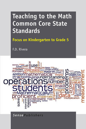 Buchcover Teaching to the Math Common Core State Standards | F. D. Rivera | EAN 9789462095038 | ISBN 94-6209-503-5 | ISBN 978-94-6209-503-8