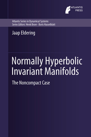 Buchcover Normally Hyperbolic Invariant Manifolds | Jaap Eldering | EAN 9789462390034 | ISBN 94-6239-003-7 | ISBN 978-94-6239-003-4