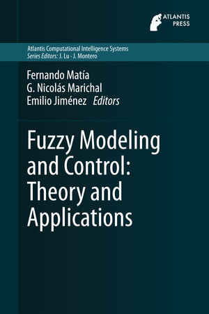Buchcover Fuzzy Modeling and Control: Theory and Applications  | EAN 9789462390812 | ISBN 94-6239-081-9 | ISBN 978-94-6239-081-2