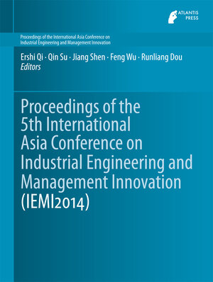 Buchcover Proceedings of the 5th International Asia Conference on Industrial Engineering and Management Innovation (IEMI2014)  | EAN 9789462390997 | ISBN 94-6239-099-1 | ISBN 978-94-6239-099-7