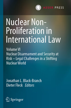 Buchcover Nuclear Non-Proliferation in International Law - Volume VI  | EAN 9789462654655 | ISBN 94-6265-465-4 | ISBN 978-94-6265-465-5