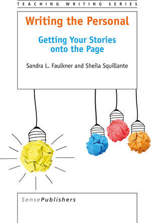 Buchcover Writing the Personal | Sandra L. Faulkner | EAN 9789463003841 | ISBN 94-6300-384-3 | ISBN 978-94-6300-384-1