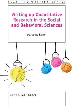 Buchcover Writing up Quantitative Research in the Social and Behavioral Sciences | Fallon Fallon | EAN 9789463006095 | ISBN 94-6300-609-5 | ISBN 978-94-6300-609-5