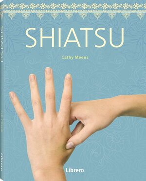 Buchcover Geheime Künste Shiatsu | Cathy Meuss | EAN 9789463590945 | ISBN 94-6359-094-3 | ISBN 978-94-6359-094-5