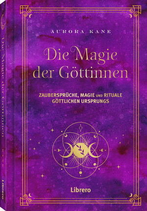 Buchcover Magie der Göttinnen | Aurora Kane | EAN 9789463595513 | ISBN 94-6359-551-1 | ISBN 978-94-6359-551-3