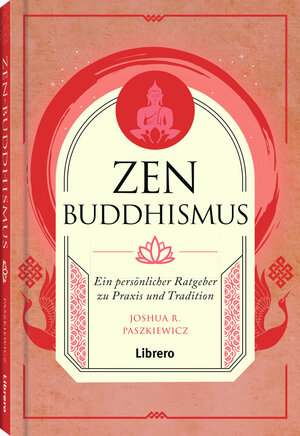 Buchcover Zen Buddhismus | Joshua R. Paszkiewicz | EAN 9789463597005 | ISBN 94-6359-700-X | ISBN 978-94-6359-700-5