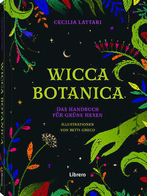 Buchcover Wicca Botanica | Cecilia Lattari | EAN 9789463598538 | ISBN 94-6359-853-7 | ISBN 978-94-6359-853-8