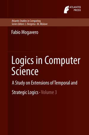 Buchcover Logics in Computer Science | Fabio Mogavero | EAN 9789491216954 | ISBN 94-91216-95-3 | ISBN 978-94-91216-95-4