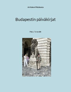 Buchcover Budapestin päiväkirjat | Ari Kalevi Pitkäranta | EAN 9789523185869 | ISBN 952-318-586-1 | ISBN 978-952-318-586-9