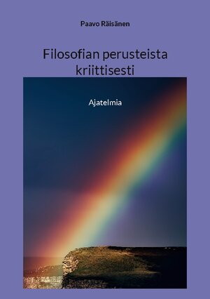 Buchcover Filosofian perusteista kriittisesti | Paavo Räisänen | EAN 9789523189638 | ISBN 952-318-963-8 | ISBN 978-952-318-963-8