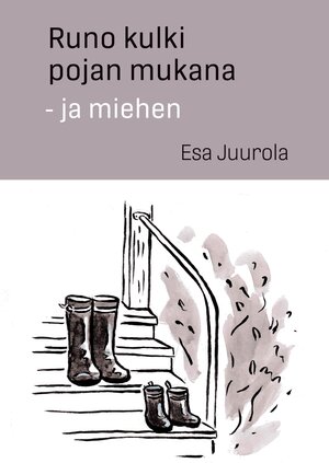 Buchcover Runo kulki pojan mukana - ja miehen | Esa Juurola | EAN 9789523304420 | ISBN 952-330-442-9 | ISBN 978-952-330-442-0