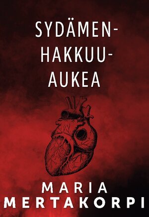 Buchcover Sydämenhakkuuaukea | Maria Mertakorpi | EAN 9789528000532 | ISBN 952-80-0053-3 | ISBN 978-952-80-0053-2